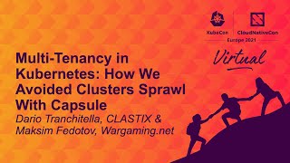 Multi-Tenancy in Kubernetes: How We Avoided Clusters Sprawl W... Dario