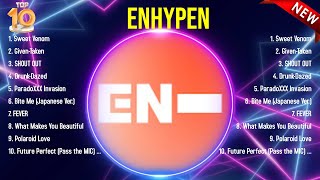 Download lagu Best Songs of ENHYPEN full album 2024 ~ Top 10 songs mp3