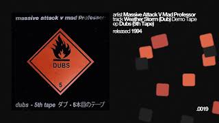 Massive Attack V Mad Professor - Weather Storm (Dub) {DEMO TAPE}