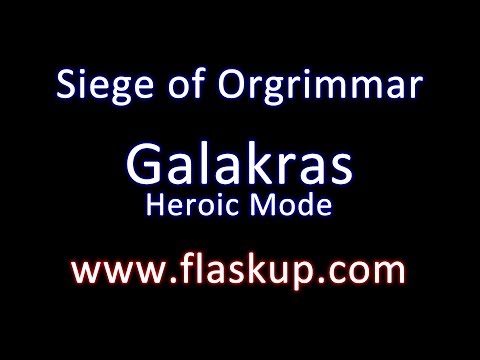 Raiding Guide - Galakras Heroic Mode // Siege of Orgrimmar