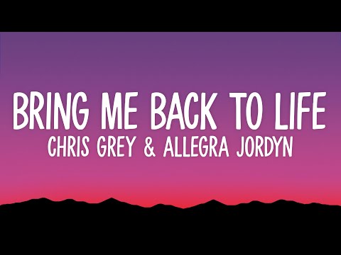 Chris Grey - Bring Me Back To Life (Lyrics) ft. Allegra Jordyn