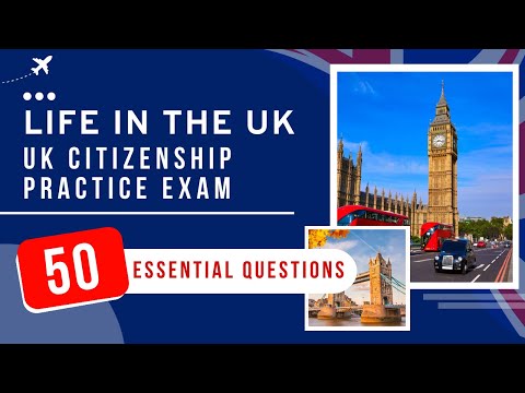 Life In The UK Test 2026 - UK Citizenship Practice Exam (50 Essential Questions)