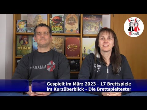 Gespielt im März 2023 - 17 Brettspiele im Kurzüberblick - Brettspiel - Die Brettspieltester