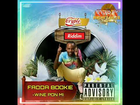 Fadda Bookie-Wine Pon Mi [Official Audio]2022