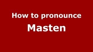 How to pronounce Masten