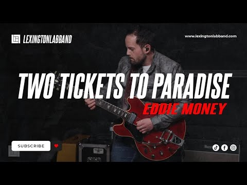 Two Tickets to Paradise (Eddie Money) | Lexington Lab Band