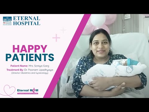 Eternal Hospital | Eternal Mom | Patient Testimonial | Mrs. Soniya Garg | Dr. Poonam Upadhyaya