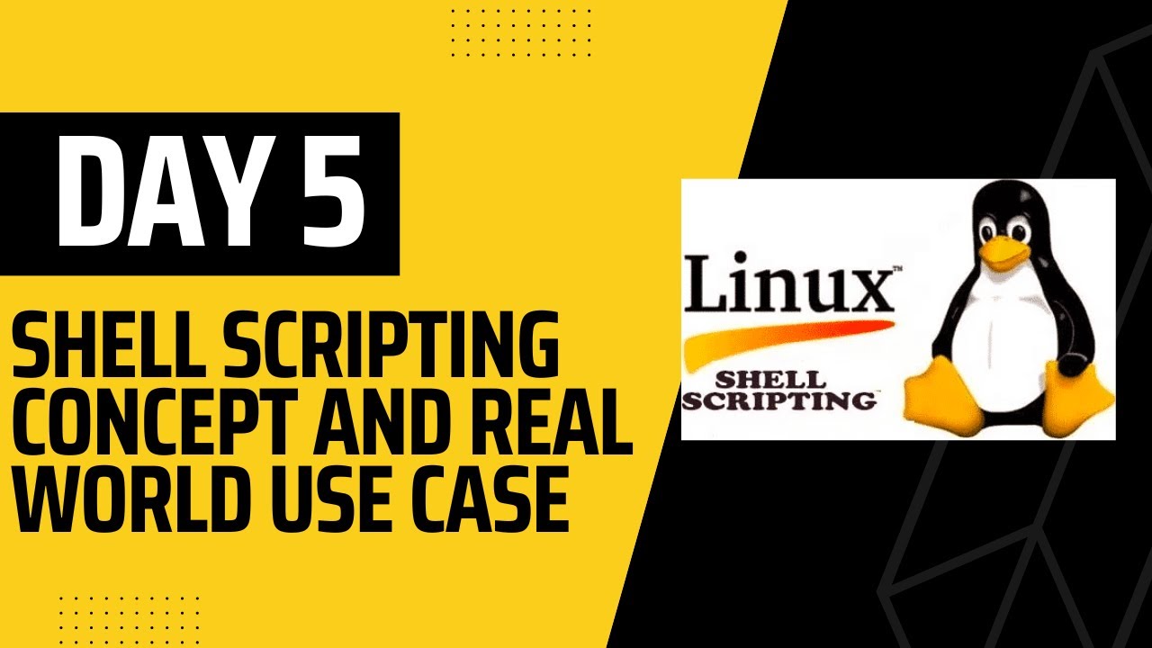 Day 5 - Shell Scripting Course || Real World Shell Scripting Use Case