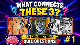 What Connects These 3 🧠 50 Connections Quiz Questions! - General Knowledge