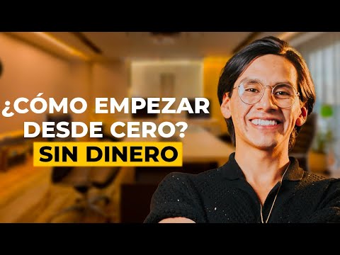 ¿Qué hacer si no tienes dinero? ¿Cómo empezar desde CERO?
