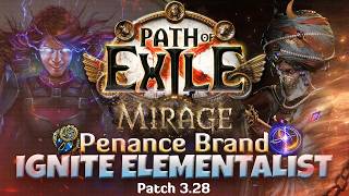 Goratha's Newly Buffed Old Penance Brand Ignite Elementalist - 3.28 Mirage Build Guide