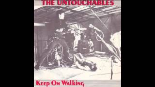 The Untouchables - Keep On Walking