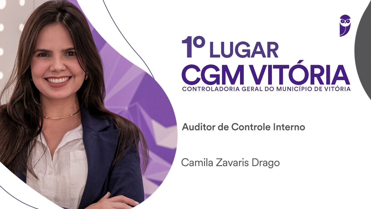 CGM Vitória: Conheça Camila Drago, aprovada para Auditora de Controle Interno – Ciências Jurídicas