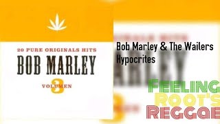 Hypocrites - Bob Marley &amp; The Wailers