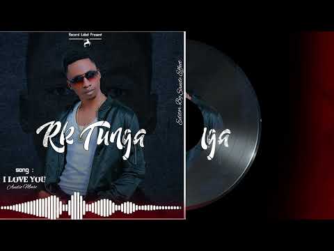 Rk Tunga - I love You (official Audio)