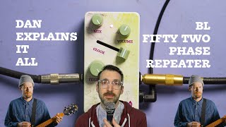 Video thumbnail for Dan Explains It All - BL-52 Phase Repeater by Old Blood Noise Endeavors