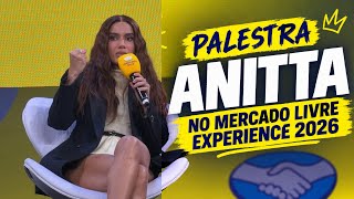 PALESTRA ANITTA NO MERCADO LIVRE EXPERIENCE 2026