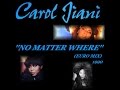 CAROL JIANI ''NO MATTER WHERE'' (EURO MIX)(1990)