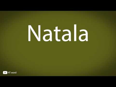 How to pronounce Natala