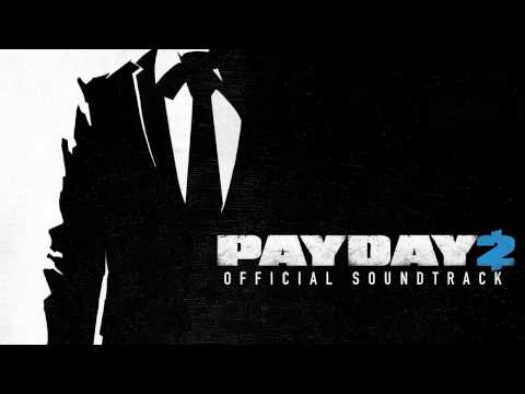 16. Armed To The Teeth - PAYDAY 2 Soundtrack