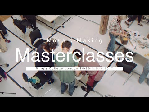 Mosaic-Making Masterclasses 2017 (King's College London)