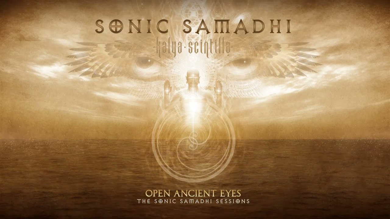 Kalya Scintilla | Open Ancient Eyes | Horus (Sonic Samadhi Remix)