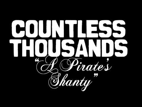 Countless Thousands - A Pirate's Shanty (Audio)