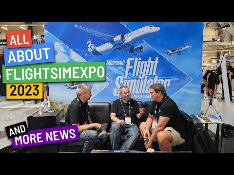 FlightSimExpo 2023, MSFS 2024 + more news