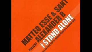 MATTEO ESSE & SANT Present ALEXANDER B - Istand alone