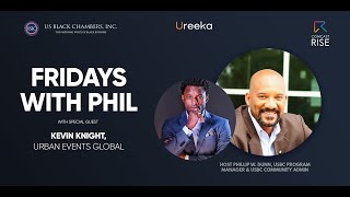 Fridays With Phil - Special Guest Kevin Knight of Urban Events Global