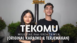 Download lagu TEKOMU - MILENIAL FT ERZA TRWLN (KARAOKE ORIGINAL VERSION DAN TERJEMAHAN) mp3 Download lagu TEKOMU - MILENIAL FT ERZA TRWLN (KARAOKE ORIGINAL VERSION DAN TERJEMAHAN) mp3