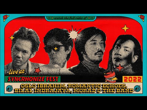 Oslo Ibrahim, Romantic Echoes, Bilal Indrajaya, Morad & the Band #LIVE @ Synchronize Fest 2022