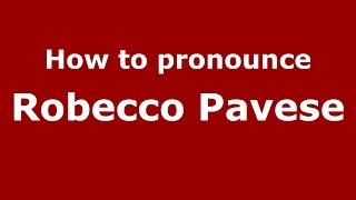 How to pronounce Robecco Pavese