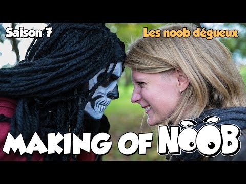 NOOB : MAKING OF SAISON 7 - part 2 - Les noob dégueux