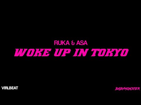 Woke Up In Tokyo - (RUKA & ASA) Virlbeat Remix