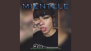Miéntele Music Video