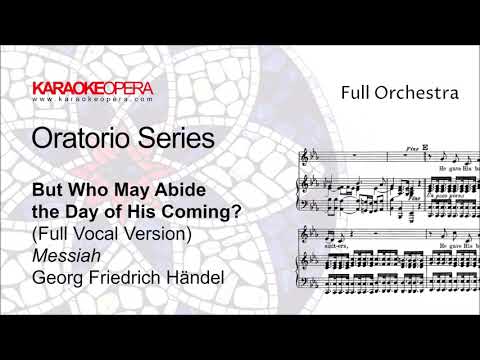 Karaoke Opera: But Who May Abide - Messiah (Handel) Vocal version with score