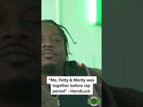“Me, Fetty & Monty was together before rap period” - HarrdLuck #ontheradarradio