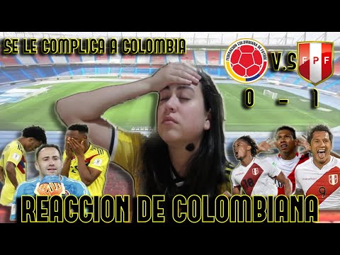 COLOMBIA (0) VS PERÚ (1) | REACCIÓN DE COLOMBIANA - ELIMINATORIAS QATAR 2022