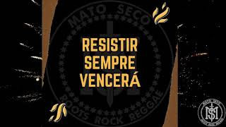 Carta da Humanidade | Mato Seco (Resistir Sempre Vencerá)