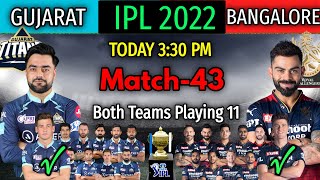 IPL 2022 Match-43 | Gujarat Titans vs Royal Challengers Match Playing 11 | RCB vs GT Playing 11