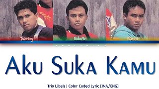 Download lagu Trio Libels - Aku Suka Kamu (Color Coded Lyrics/Lirik INA/ENG) mp3