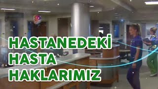 Hastanelerdeki Hasta Haklarımız Nelerdir? #bilgi #yönetmelik #hastahak