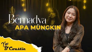 Download lagu Bernadya - Apa Mungkin | NEO B'COUSTIC mp3