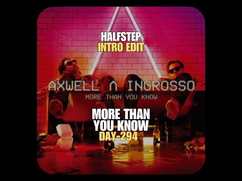 Axwell /\ Ingrosso x Tiësto, Lucas & Steve - More Than You Know Free Your Mind (HALFSTEP Intro Edit)