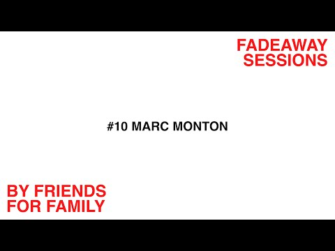 FDWY® SESSIONS #10 MARC MONTON