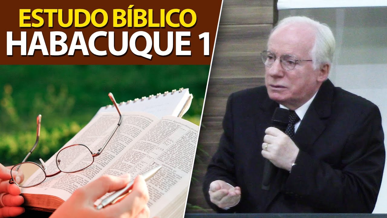 Estudo bíblico sobre o profeta Habacuque capítulo 1 | Pastor Paulo Seabra