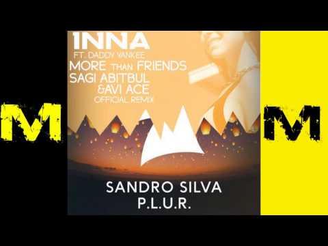 INNA ft. Daddy Yankee vs. Sandro Silva - More Than P.L.U.R (MM)