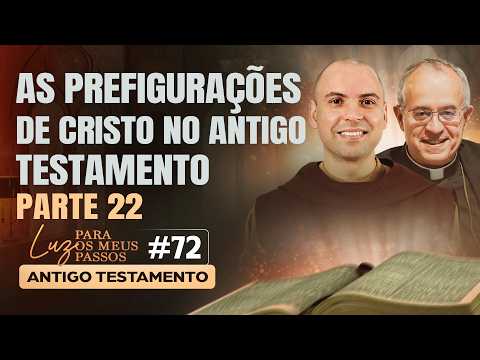 LUZ PARA OS MEUS PASSOS ANTIGO TESTAMENTO 72
