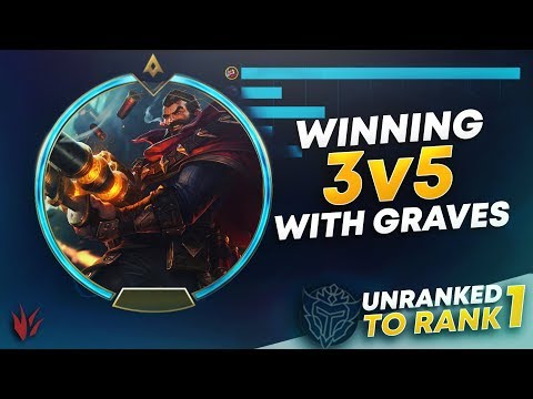 WINNING 3V5 WITH GRAVES? - UNRANKED TO RANK 1 (PART 1) | League of Legends